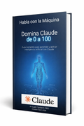 Claude de 0 a 100 - Habla con la Máquina